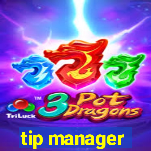 tip manager